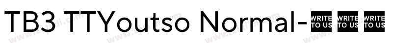 TB3 TTYoutso Normal字体转换